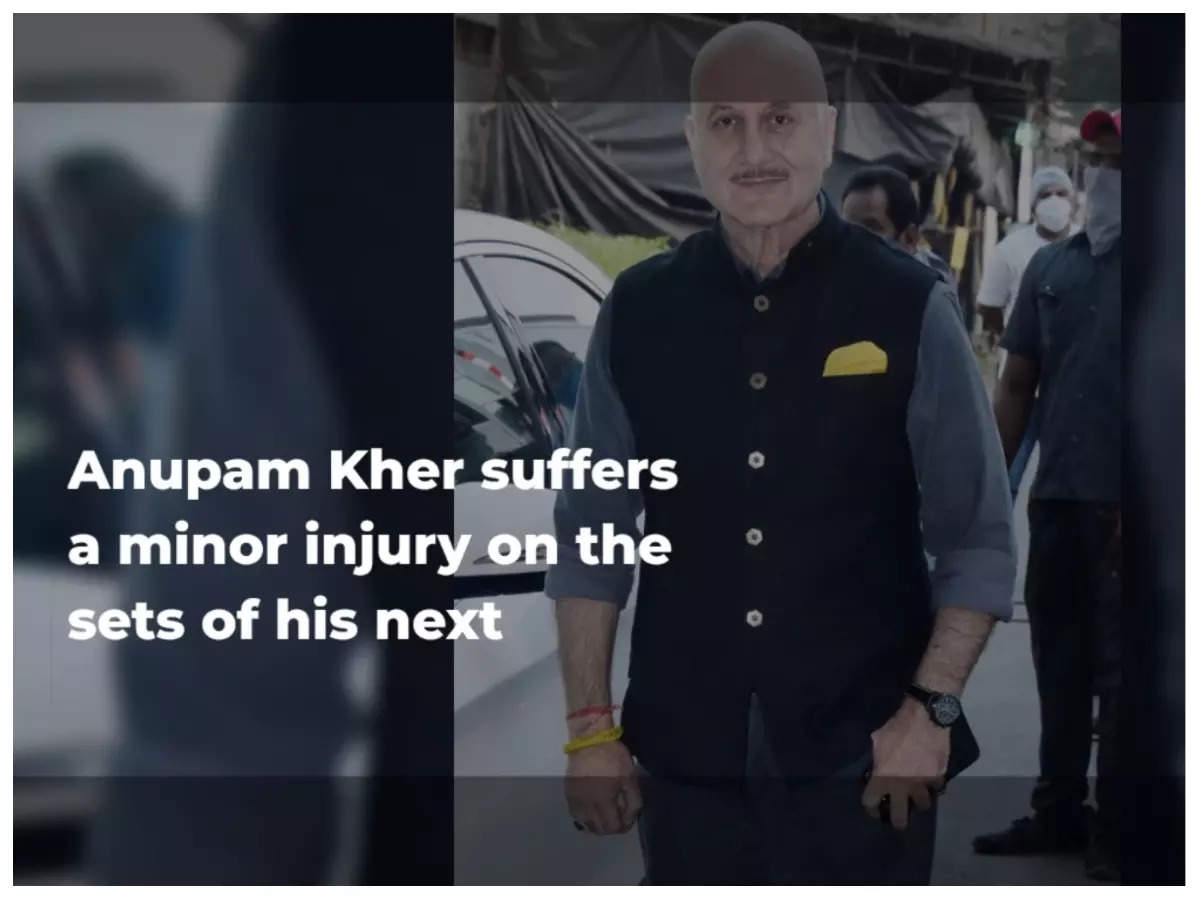 Anupam Kher suffers a minor injury on the sets of his next | Hindi Movie News – Bollywood