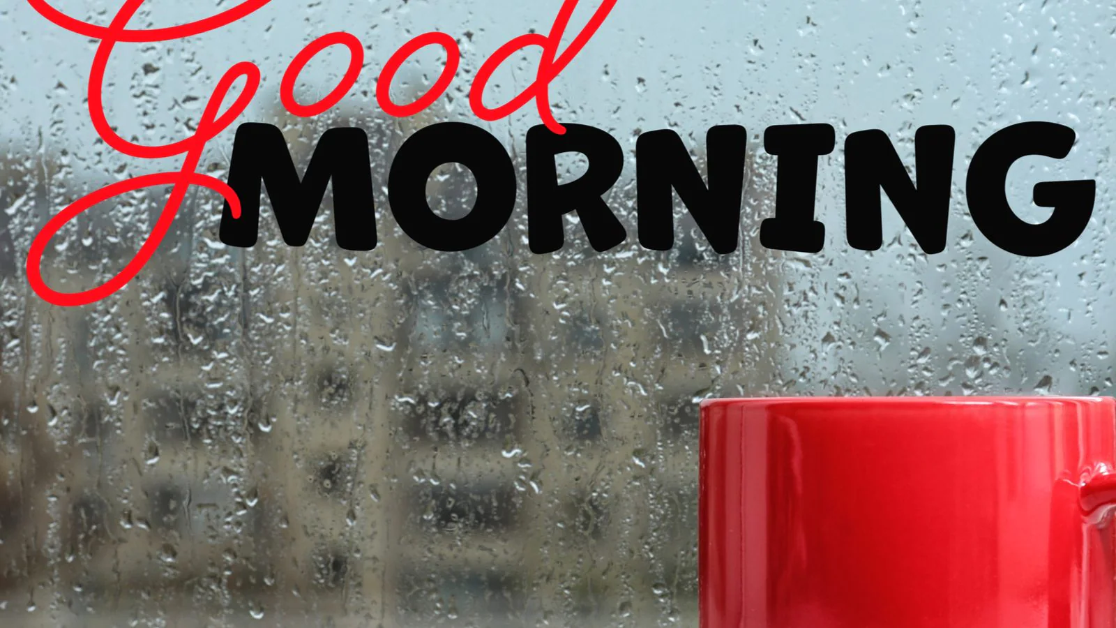 For Your Loved Ones, Perfect Good Morning Messages with Rainy Day Pictures